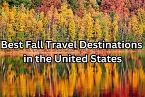 Top Best Fall Travel Destinations Guide 2024 Best Travel Tips for Adventurers: Explore the World on a Budget Top Best Fall Travel Destinations Guide 2024 | Best Travel Tips for Adventurers: Explore the World on a Budget