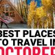 Discover the Best Travel Destinations: October Getaways Await! | Best Travel Tips for Adventurers: Explore the World on a Budget