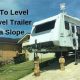 Easy How to Level a Travel Trailer: A Quick Guide | Best Travel Tips for Adventurers: Explore the World on a Budget