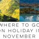 November's Best: Travel Destinations in November Await! | Best Travel Tips for Adventurers: Explore the World on a Budget