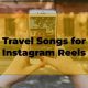 Top 10 Best Songs for Travel Reels: Epic Audio for Travel | Best Travel Tips for Adventurers: Explore the World on a Budget