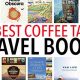 Top Picks: Best Travel Coffee Table Books for Wanderlust | Best Travel Tips for Adventurers: Explore the World on a Budget