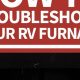 RV Furnace Fix: Travel Trailer Furnace Troubleshooting Tips | Best Travel Tips for Adventurers: Explore the World on a Budget