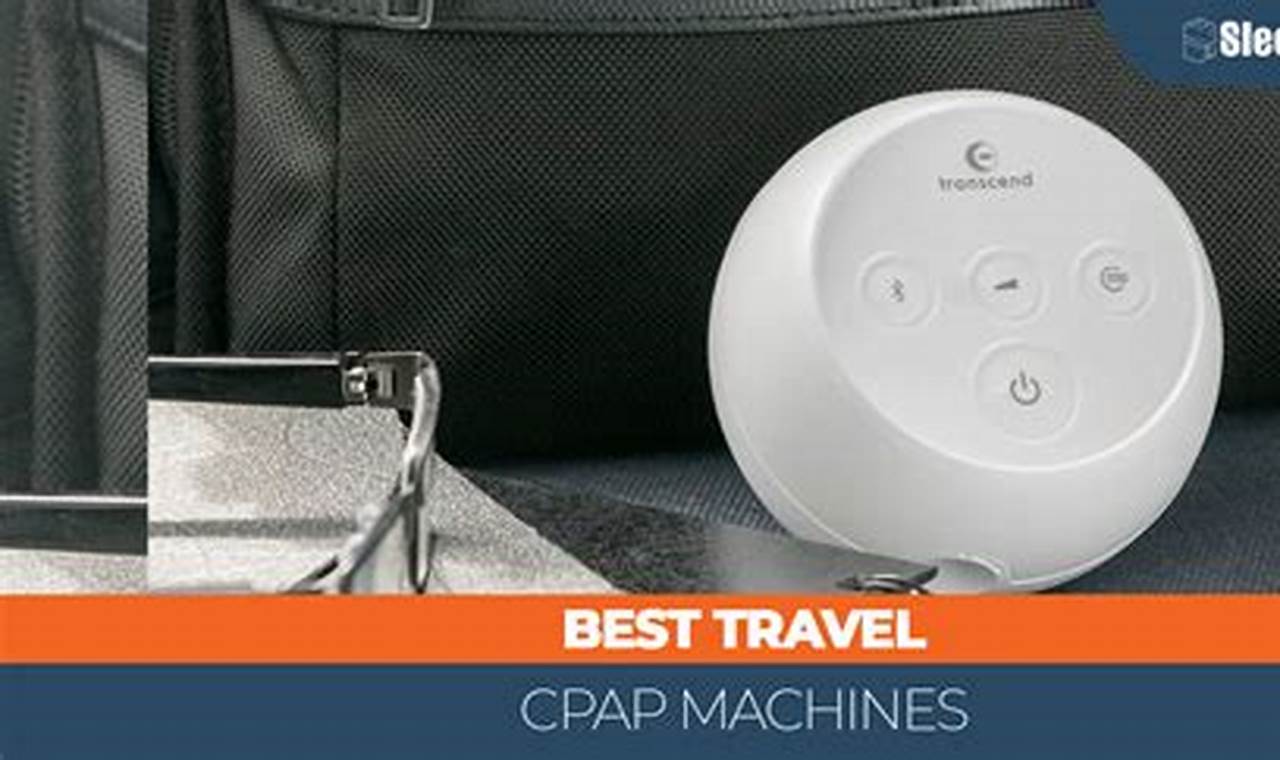 Travel CPAP 2024: The Best Portable Sleep Apnea Machines Best Travel Tips for Adventurers: Explore the World on a Budget Travel CPAP 2024: The Best Portable Sleep Apnea Machines | Best Travel Tips for Adventurers: Explore the World on a Budget