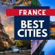 Top France Travel: Discover the Best Cities to Travel in France | Best Travel Tips for Adventurers: Explore the World on a Budget
