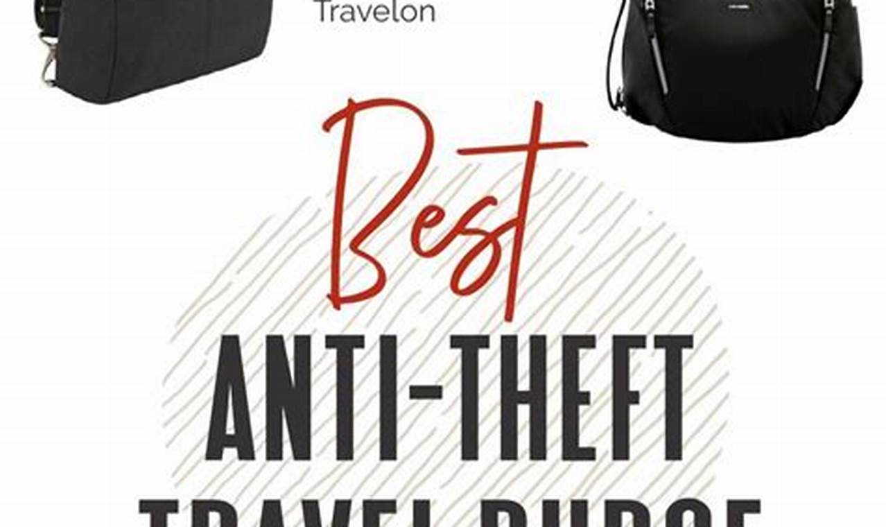 Top-Rated: Best Anti Theft Travel Purse Guide (2024) | Best Travel Tips for Adventurers: Explore the World on a Budget