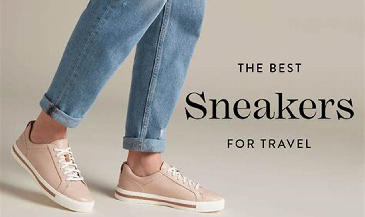 Top Rated Best Travel Sneakers for Ultimate Comfort! Best Travel Tips for Adventurers: Explore the World on a Budget Top Rated Best Travel Sneakers for Ultimate Comfort! | Best Travel Tips for Adventurers: Explore the World on a Budget