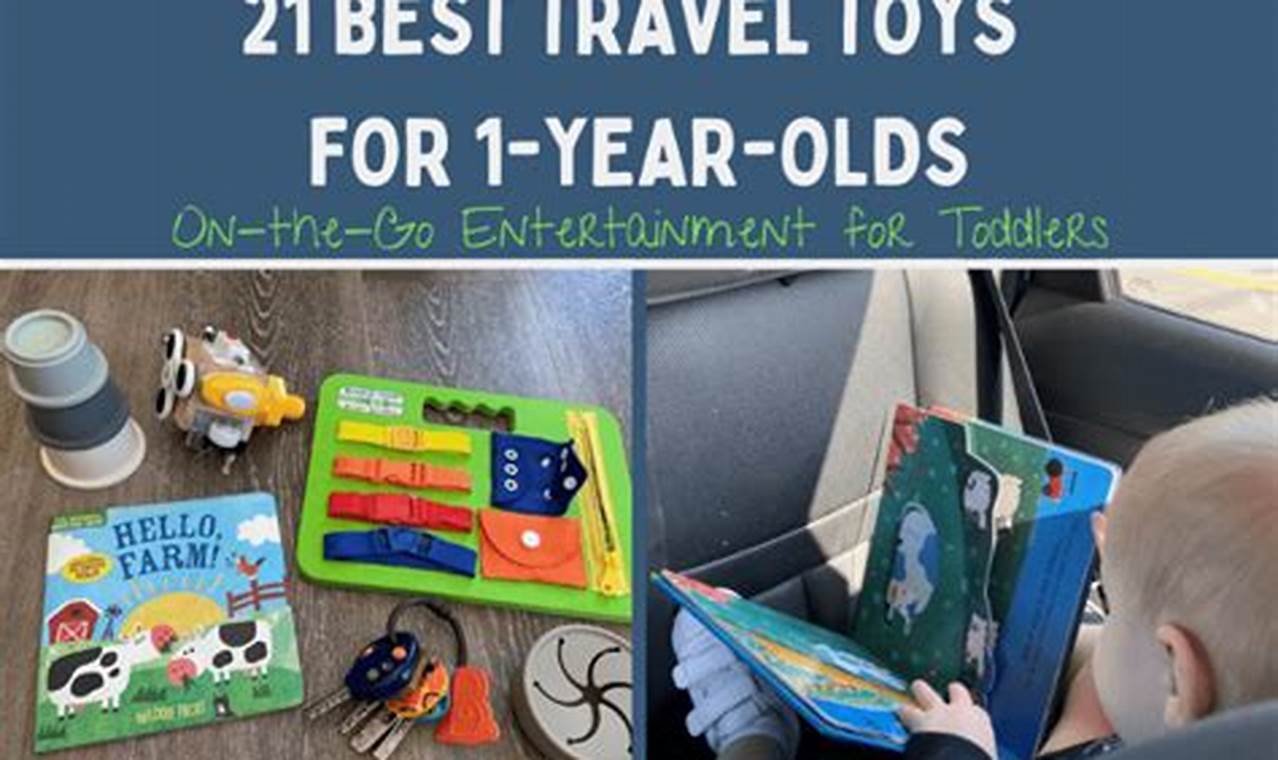 Top Best Travel Toys for 1 Year Olds: Fun on the Go! | Best Travel Tips for Adventurers: Explore the World on a Budget