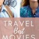 Top-Rated Best Travel Films: Your Wanderlust Guide | Best Travel Tips for Adventurers: Explore the World on a Budget