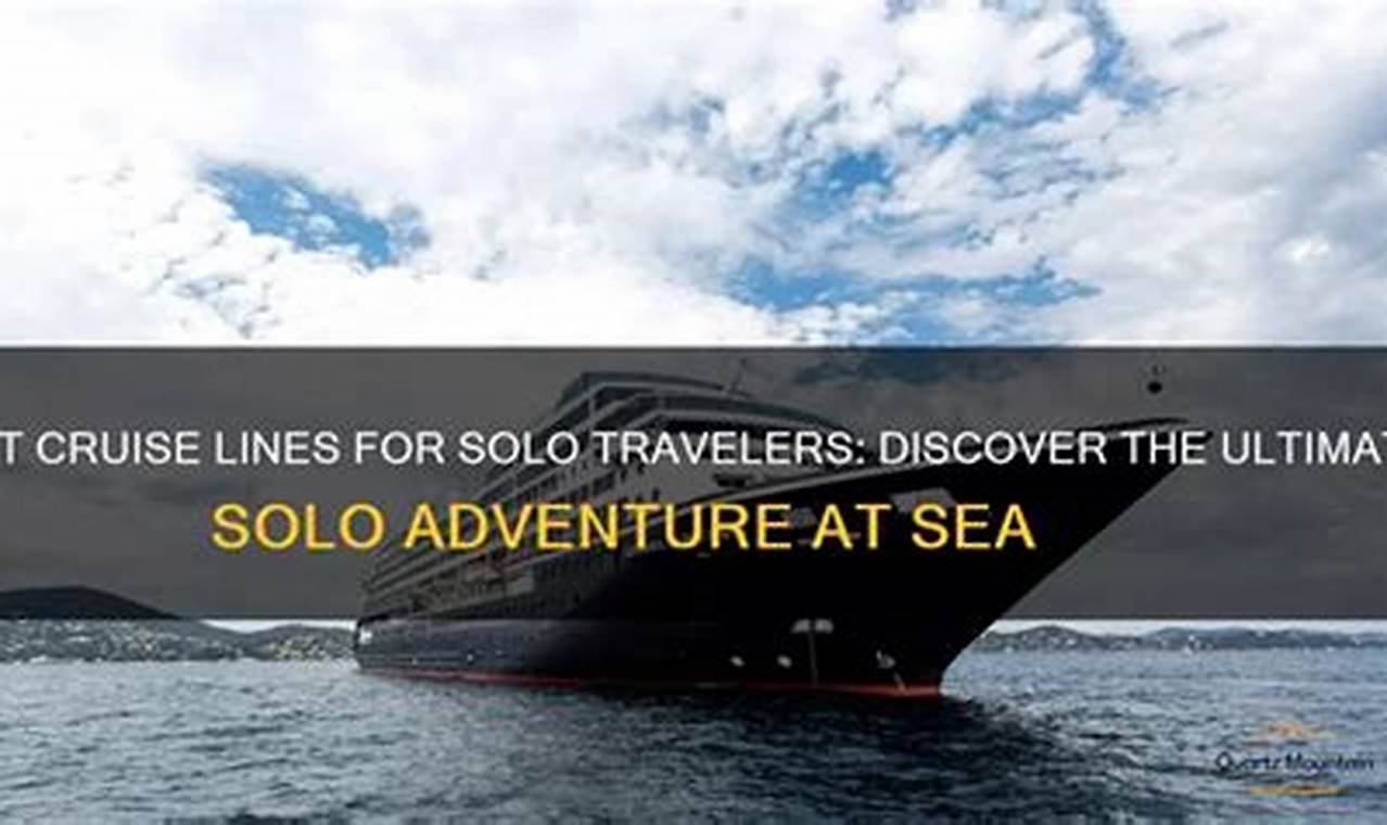 Find the Best Cruise Line for Solo Travelers (2024 Guide) | Best Travel Tips for Adventurers: Explore the World on a Budget