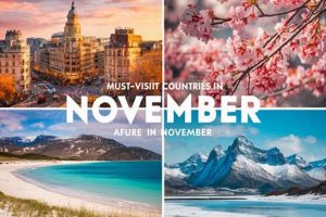Top Countries: Best Places to Travel in November 2024 | Best Travel Tips for Adventurers: Explore the World on a Budget