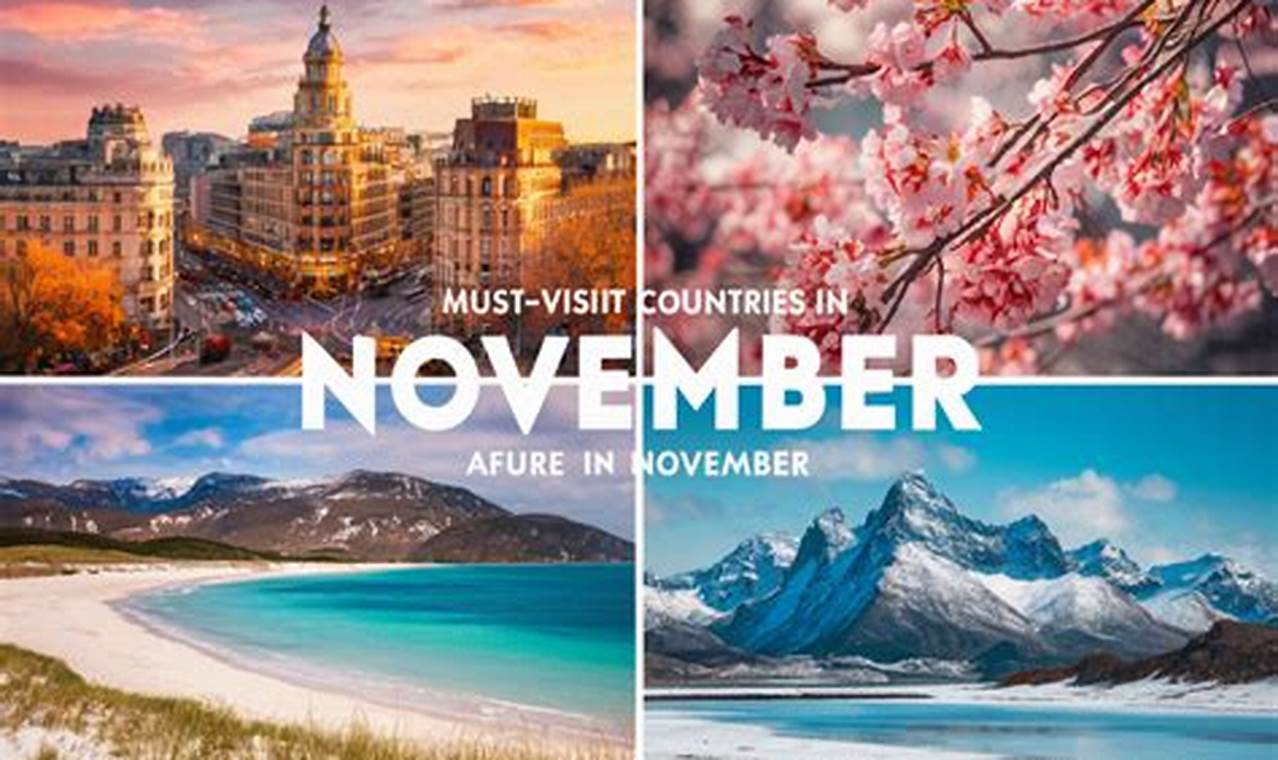 Top Countries: Best Places to Travel in November 2024 | Best Travel Tips for Adventurers: Explore the World on a Budget