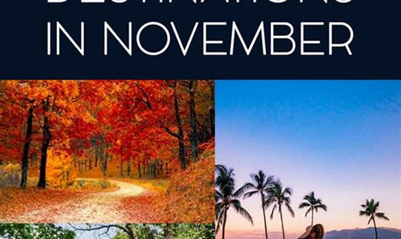 Top Best November Travel Destinations in 2024: Escapes! | Best Travel Tips for Adventurers: Explore the World on a Budget