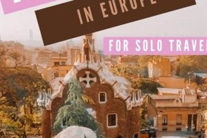 Top Best Cities to Travel Solo in Europe: Your Guide | Best Travel Tips for Adventurers: Explore the World on a Budget